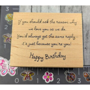 Great Impressions Love‎ You Because Happy Birthday F200 Rubber Stamp Wood #C117